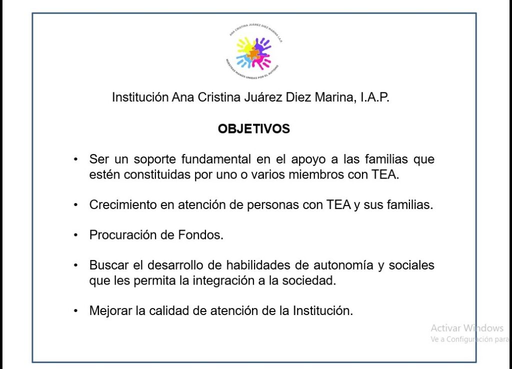 OBJETIVOS

Ser un soporte fundamental en el apoyo a las familias que estén constituidas por uno o varios miembros con TEA.

Crecimiento en atención de personas con TEA y sus familias.

Procuración de Fondos.

Buscar el desarrollo de habilidades de autonomía y sociales que les permita la integración a la sociedad.

Mejorar la calidad de atención de la Institución.
